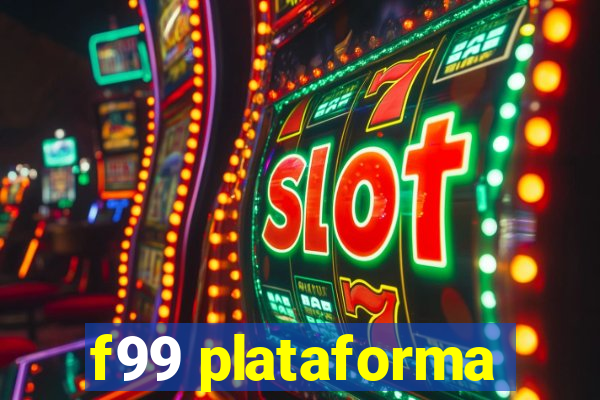 f99 plataforma